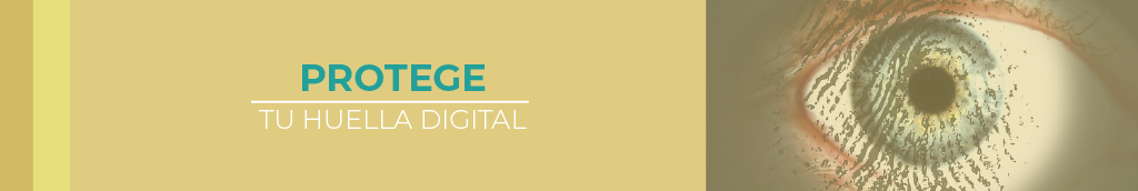Protege tu huella digital