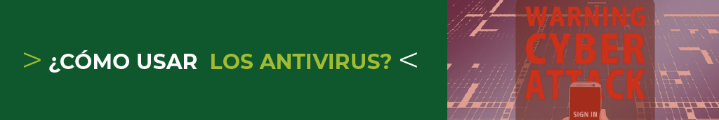 CÓMO USAR LOS ANTIVIRUS