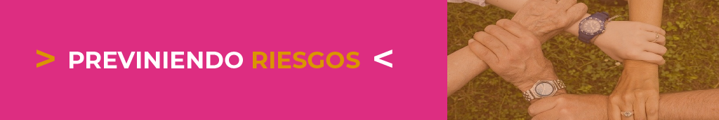 Previniendo riesgos