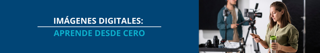 Imágenes digitales: aprende desde cero